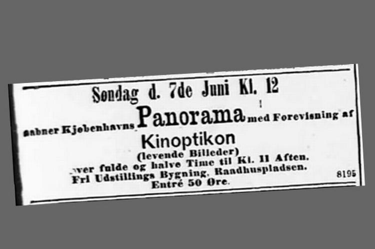 I en annonce indrykket Politiken for 130 år siden blev Kinoptikon introduceret til læserne. 50 øre var entreen. Vi forestiller os bestemt, at 'det var mange penge dengang'. 