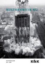 Forsiden af Tidsskriftet K&K: Institut für Sozialforschung, tidligere tilholdssted for den ideologikritiske Frankfurterskole, jævnes med jorden.  