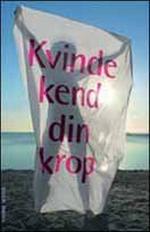 Kvinde kend din krop