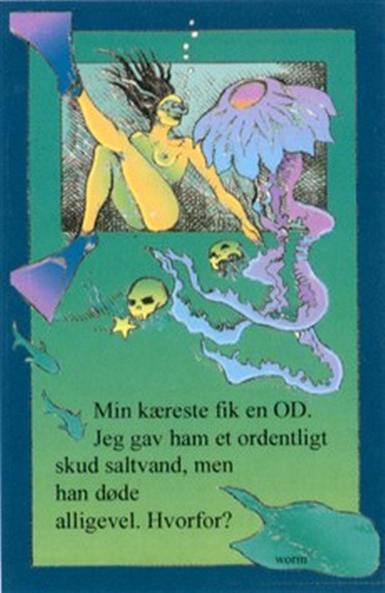 Advarsler med enkle budskaber til narkomanerne har deres egen succeshistorie. Svaret på bagsiden af dette kort lyder: »Saltvand er ikke modgift. Man skal have modgift. Ring 112«. 