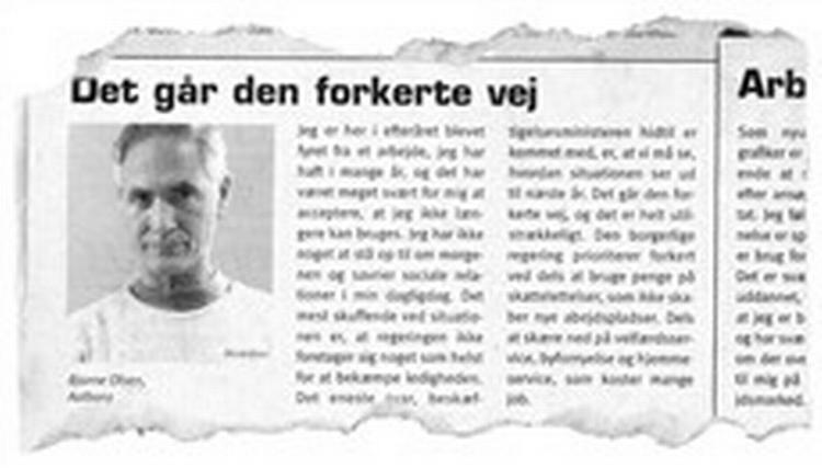 Fup. Bjarne Olsen fra Aalborg er sur over regeringens beskæftigelsespolitik og støtter derfor LO Storkøbenhavns annoncekampagne  En ny regering efterlyses . Problemet er imidlertid, at Bjarne Olsen er opdigtet. 