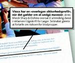 Firmaet fortalte kun, at risikoen for at få mavesår var mindre med den nye medicin - ikke at man risikerede blodpropper. 