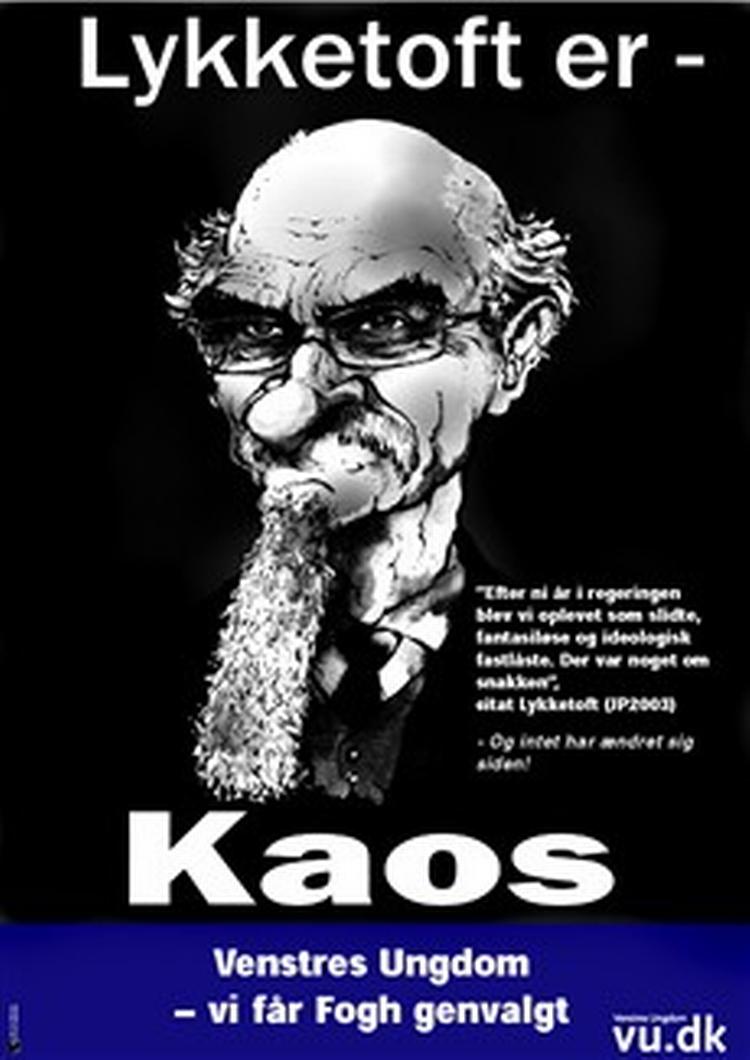 'Lykketoft er - Kaos'. VU har omformuleret et gammelt S-slogan. 