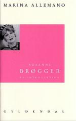 Suzanne Brøggers forfatterskab er meget usædvanligt i moderne dansk litteratur. 