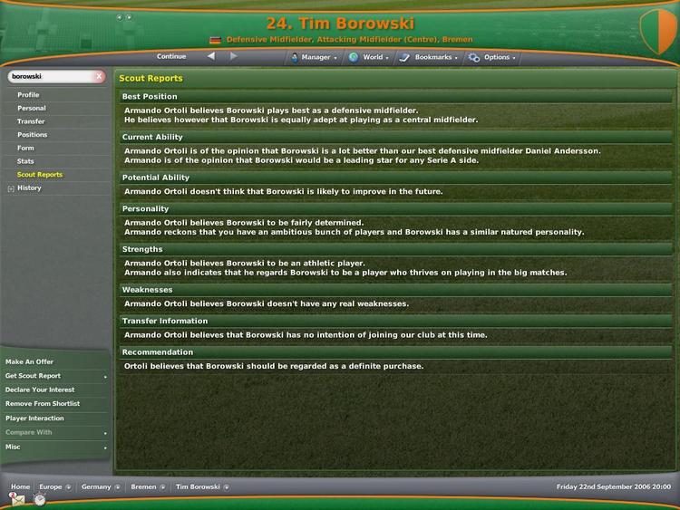 Frem for blot at få et lettere objektivt, lettere anonymt overblik over en spillers fodboldegenskaber giver talentspejderne i 'Football Manager 2007' et væld af oplysninger om f.eks. spillerens personlighed, ambitionsniveau, omgængelighed og – ikke mindst – en personlig vurdering af evner mht. potentiale. 