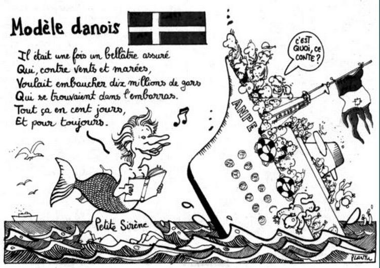 DANSK-FRANSK FORBINDELSER. I valgkampen i 2007 spillede den såkaldt 'danske model' en betydelig rolle. I Le Monde blev den socialistiske kandidat, Ségolène Royal fremstillet som den lille havfrue. Skibet er den franske arbejdsformidlings synkende skude. 