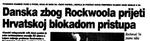 Den kroatiske avis Novi List bringer overskriften: »På grund af Rockwool trier Danmark med at blokere Kroatiens medlemsskab«. 