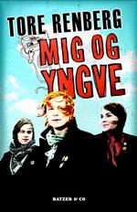 Generationsroman med fuld musik. Udsnit af bogens forside/filmplakaten 'Mig og Yngve'. Tank Design