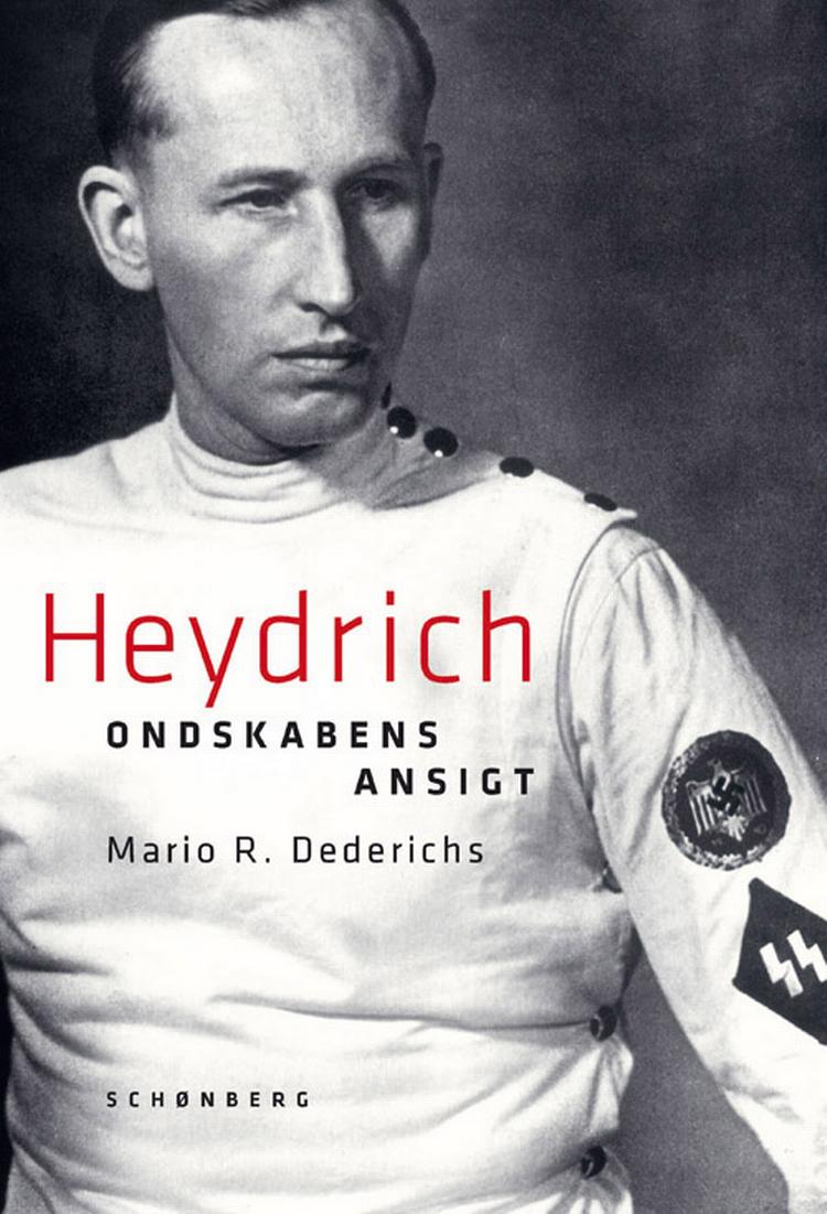 ondskabsfuld. Reinhard Heydrich blev en central figur i folkemord og terror.