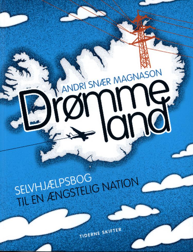 Island. 'Drømmeland' er skrevet på toppen af den økonomiske optur i 2006. Der mangler nogle eftertanker, som et kort efterskrift ikke kan råde bod på. Foto fra omslag.