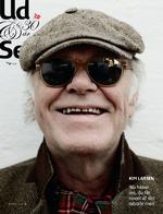 Jubilæum. Ud &amp; Se går i dybden med nationalskjalden Kim Larsen i bladets jubilæumsnummer, som udkommer i april og er det fjerde i rækken i 2010. 