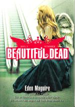 Død. Der kommer tre bind i Eden Maguires serie 'Beautiful Dead'. Seriens forsider er også i en klasse for sig. I bind 3 fortælles der om pigen 'Summer'. Illustration fra forside 