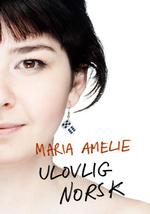 Forfatter. Maria Amelie har fået ros for at sætte ansigt på de papirløse. Nu risikerer hun udvisning af Norge. 