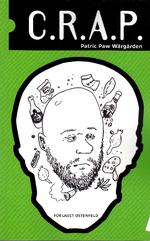Ungdomsbøger. Patric Paw  Wärgården er forbløffende autentisk i sine beskrivelser af hårde ungdomsmiljøer i bogen "C.R.A.P." (detalje fra cover) 