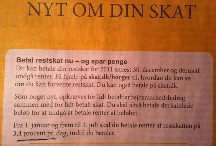 restskat. Tager man Skats ordlyd i dagens annonce for pålydende, kommer man frem til ret så voldsomme beløb, som man pludselig skylder i restskat. 