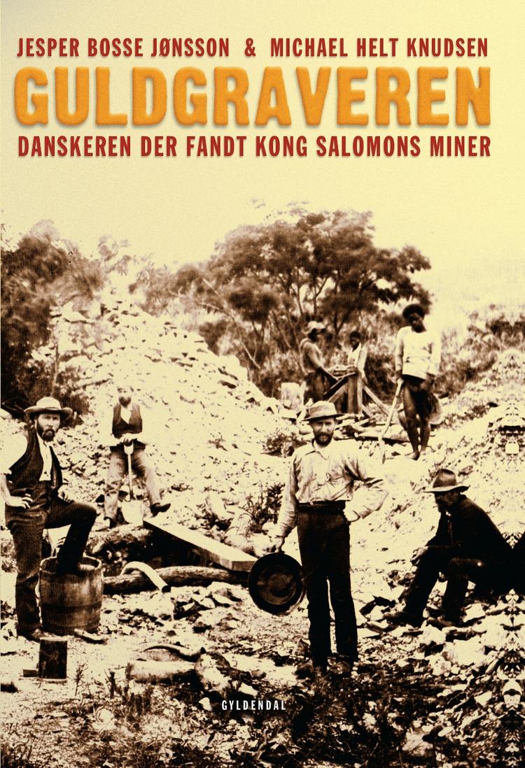 Guld! Vigtigste kilde til 'Guldgraveren' er Robert Andersens selvbiografi fra 1938. 