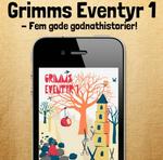 Grimms Eventyr 1 er en rolig app, hvor man bare skal lytte til gode, gamle fortællinger. 