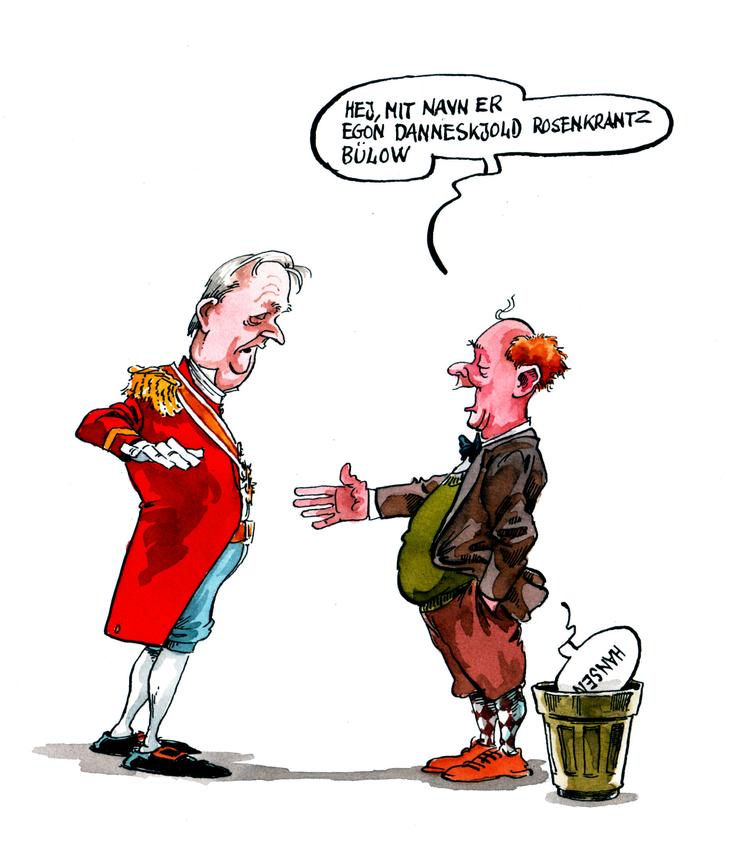 Hansen... »Hej, mit navn er Egon Danneskjold Rosenkrantz Bülow«. Tegning: Roald Als 