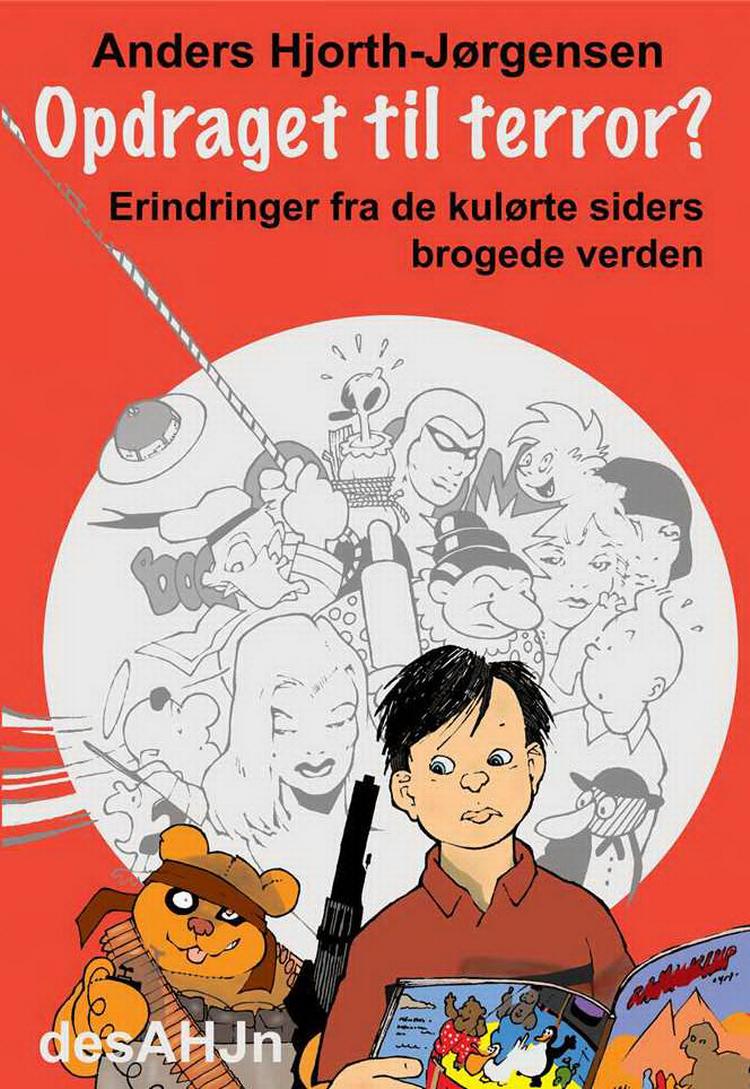 udvikling. Omslaget tager udgangspunkti nøgleskriftet i tegneserie-hetzen, Tørk Haxthausens 'Opdragelse til Terror' fra 1954 (se omslag i artiklen), der mente, at børn blev oksemordere af at læse tegneserier. 