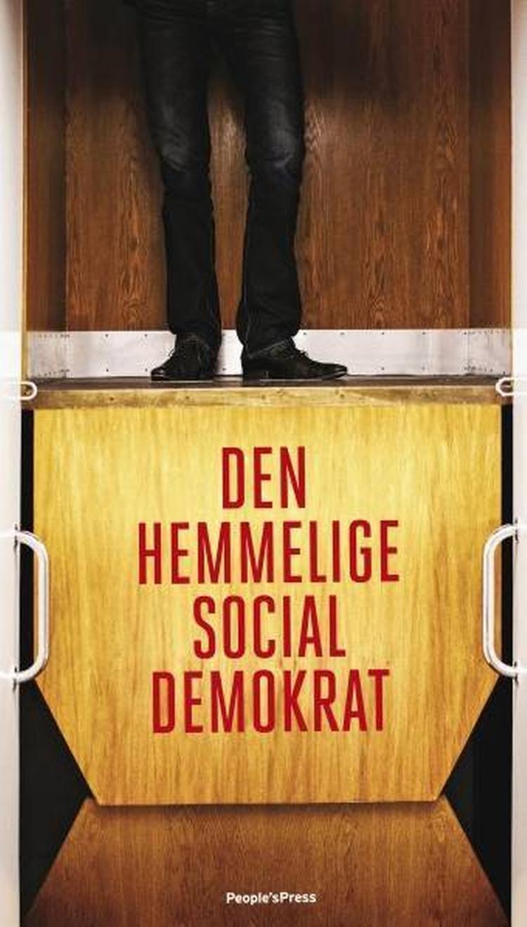 Bog. 'Den hemmelige socialdemokrat' udkommer i dag fra forlaget People's Press. Men hvem har skrevet den? 