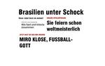 Jubel. De tyske medier jubler over Tysklands triumf mod Brasilien. Både spillerkoner og Miroslav Klose får ord med på vejen. 