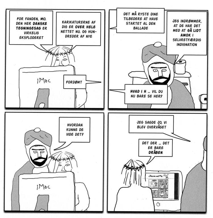 Anonyme Streger. I 10 år har en anonym britisk tegner stået bag netstriberne om de to venner Jesus og Mo. Tegneren er flere gange blevet truet skriftligt på tegneseriens hjemmeside. Efter terrorangrebet mod Charlie Hebdo i Paris besluttede den danske forlægger og oversætter også at være anonyme i den kommende oversættelse. Tegning fra bogen 'Jesus &amp; Mo' 