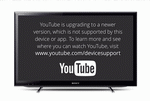 NEDLAGT. Du kan blive mødt af denne besked, hvis du forsøger at benytte YouTube-app'en på udstyr, der er ældre end tre år gammelt. (Foto: PR/Sony/YouTube) 