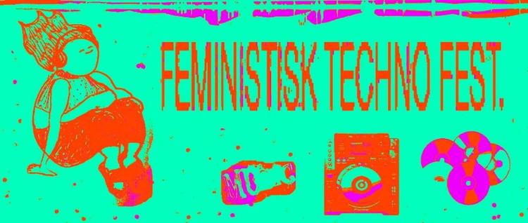 Techno. Feministisk Technofest er en af ugens anbefalinger. 