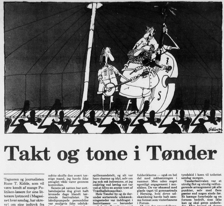 1988. Politiken dækkede i 1988 Tønder Festivalen med denne reportage, skrevet af Rune T. Kidde. Tegningen er af Politikens Jørgen Willumsen. 