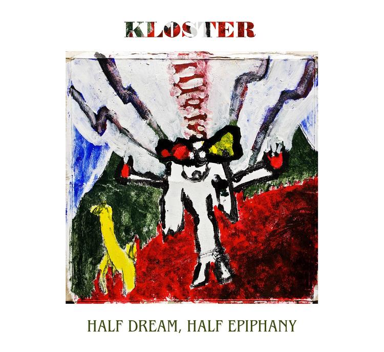 Kloster. Omslaget til 'Half dream, half epiphany'. 