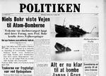 Dokumentation. Sådan så forsiden af Politiken ud d. 8 august - to dage efter bomben var kastet over Hiroshima. 