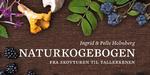 Naturglæde. Der er gode og gedigne anvisninger i Naturkogebogen. 